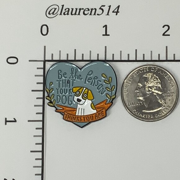 Be The Person That Your Dog Thinks You Are Cute Funny Pin Brooch Puppy Cartoon - Picture 2 of 4